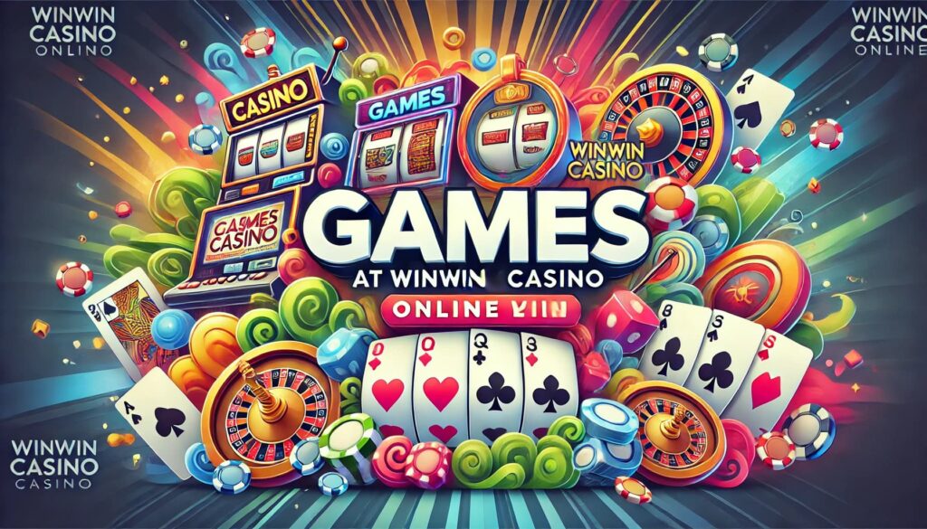 Games at Winwin Casino Online Casino