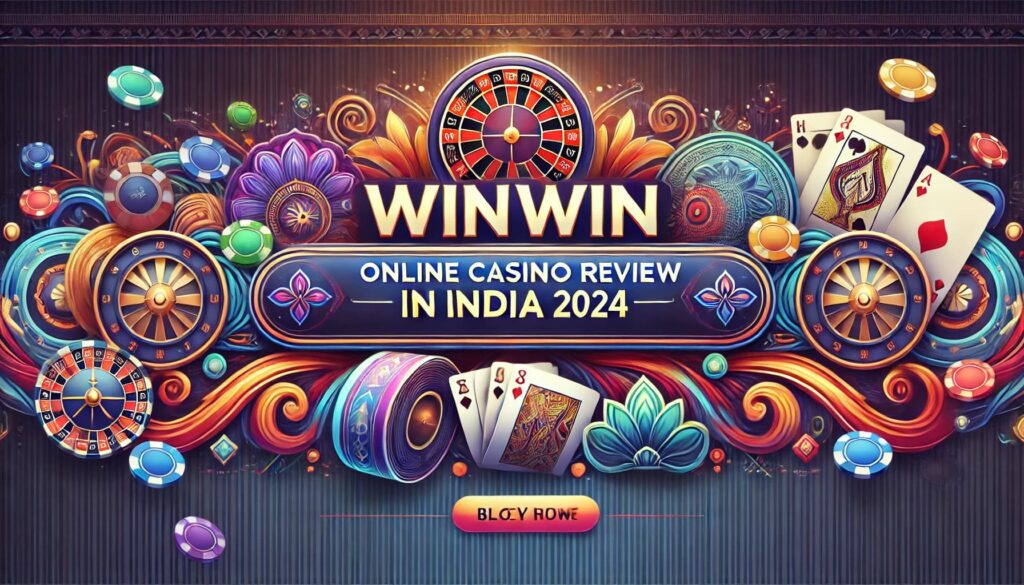 Winwin Casino Online Casino Review in India 2024